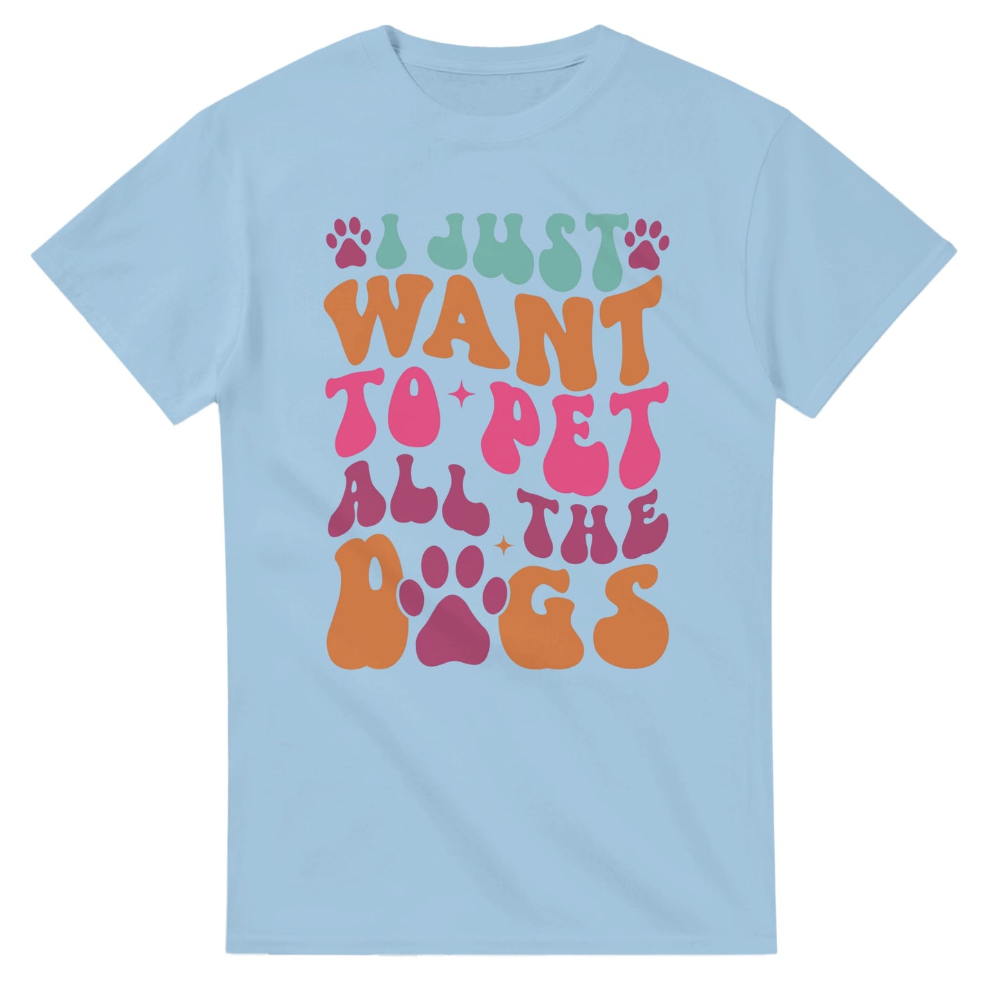 I Just Wanna Pet All the Dogs T-Shirt
