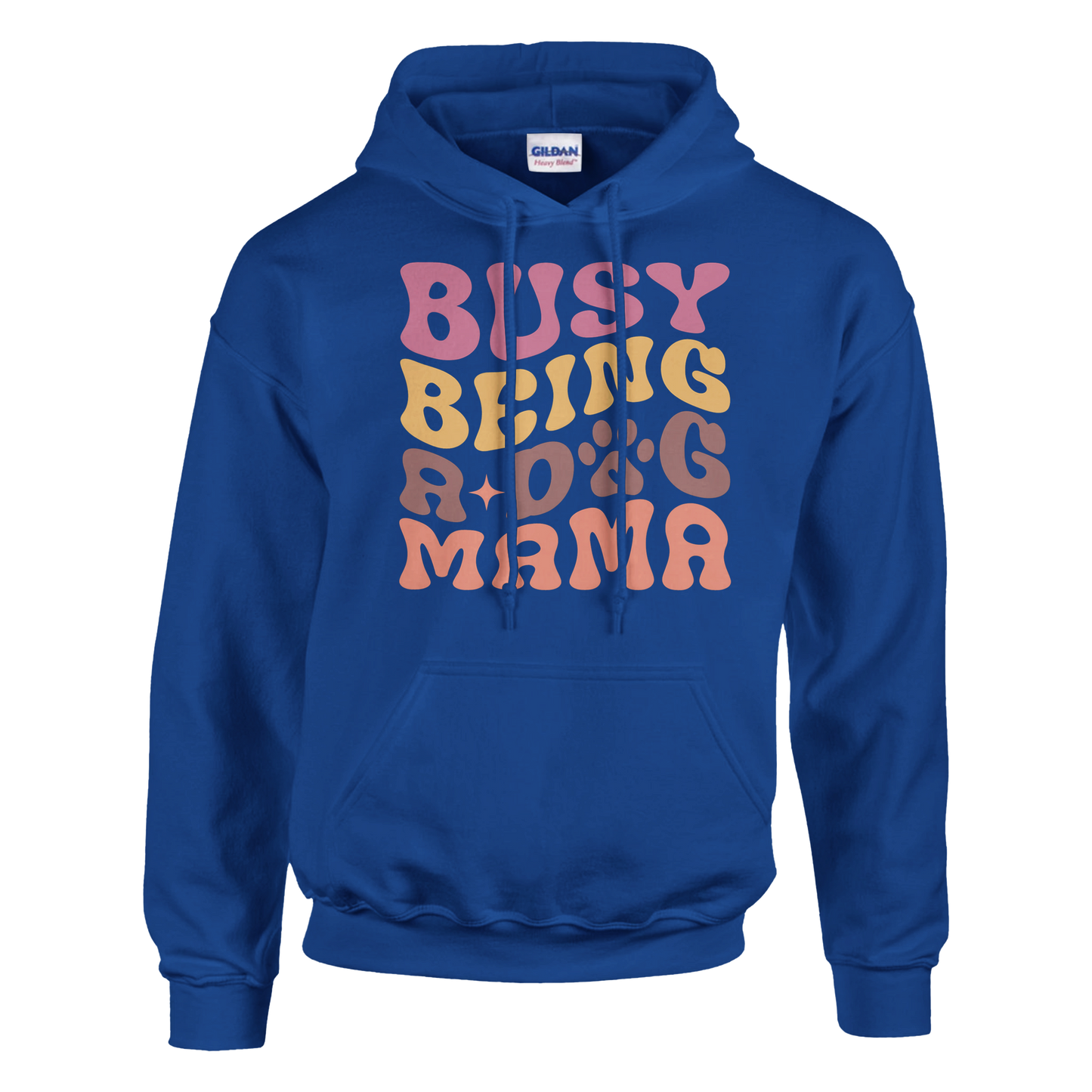 Busy Being a Dog Mama Pullover Hoodie