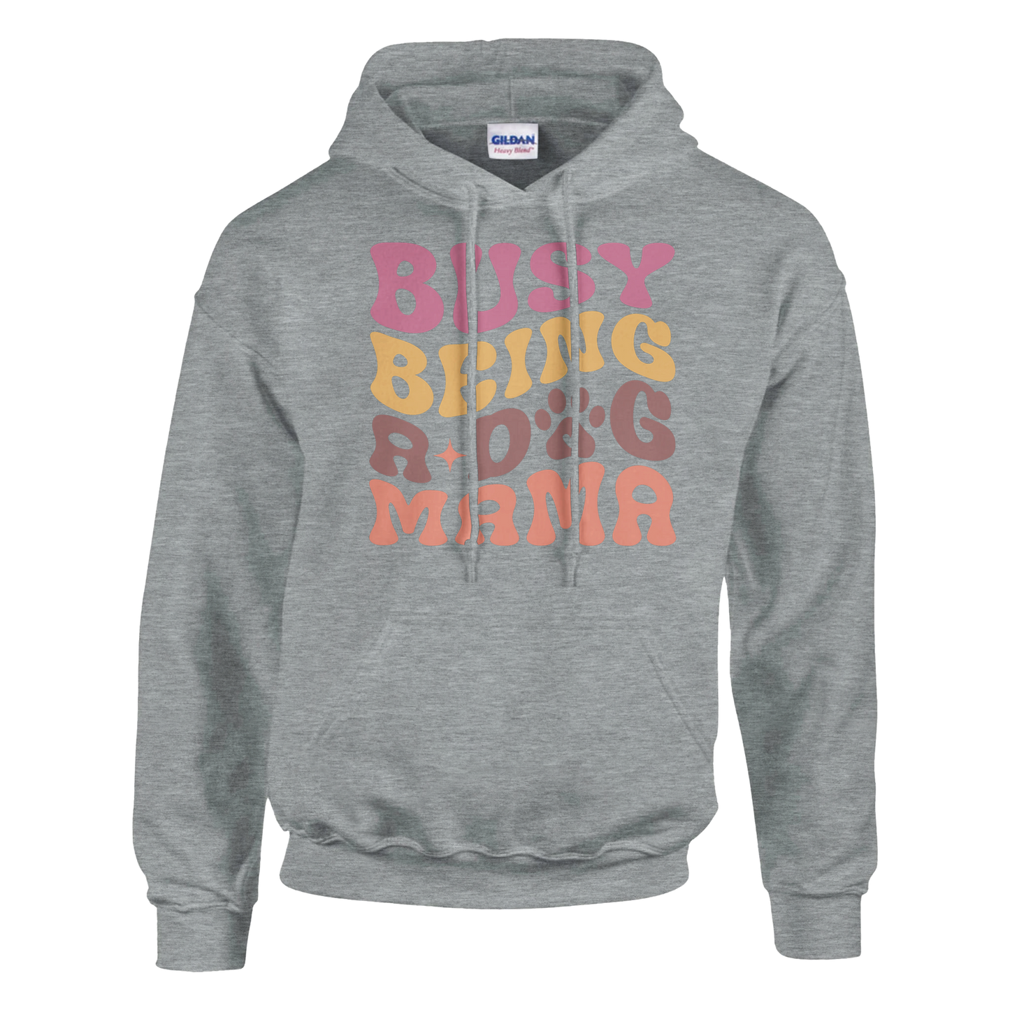 Busy Being a Dog Mama Pullover Hoodie
