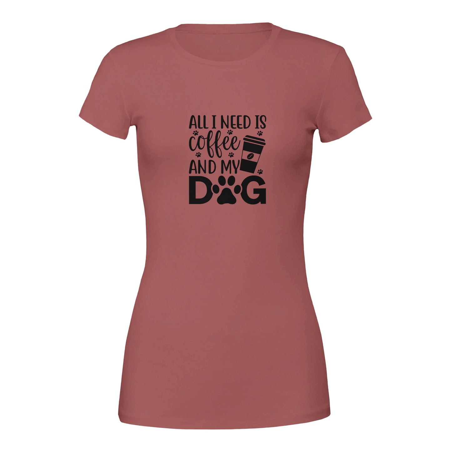 All I need is Coffee and My Dog-Women's Crewneck T-shirt