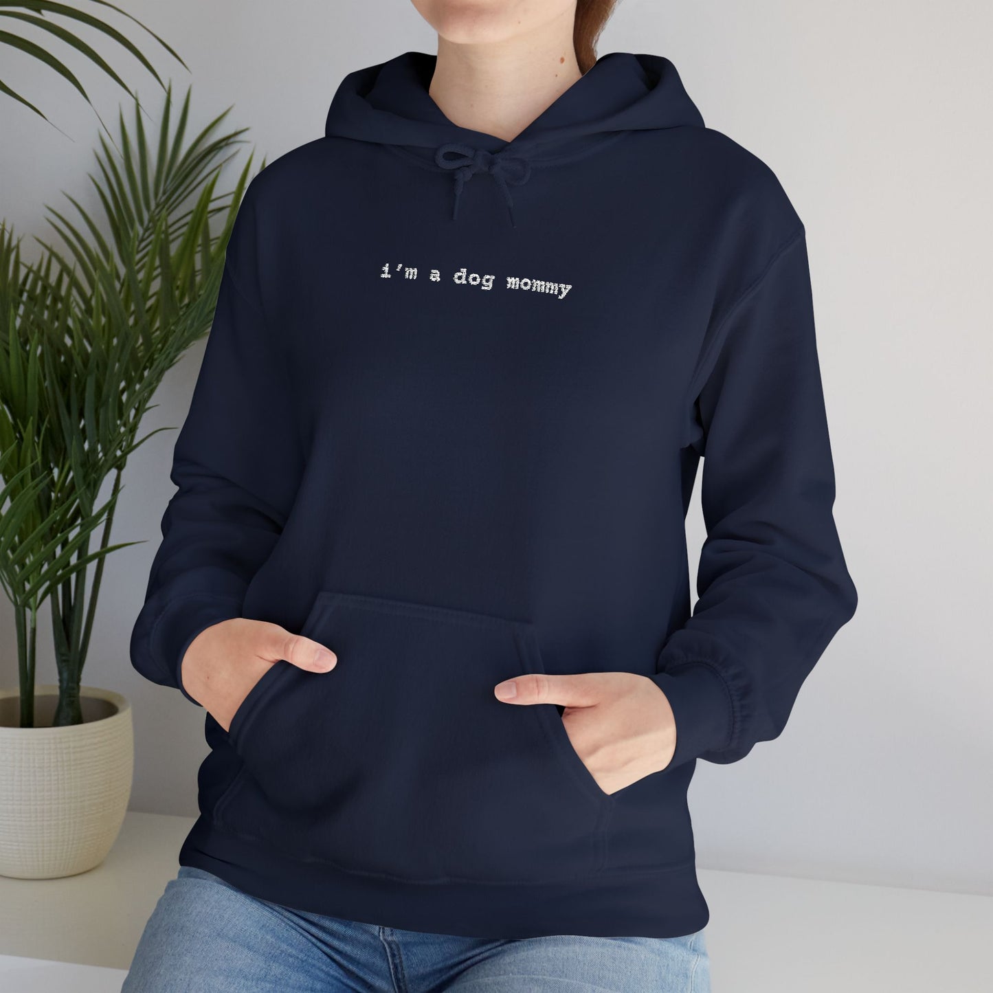 Embroidered I'm a Dog Mommy Hooded Sweatshirt