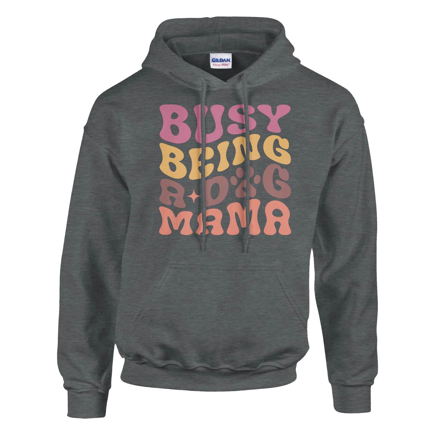 Busy Being a Dog Mama Pullover Hoodie