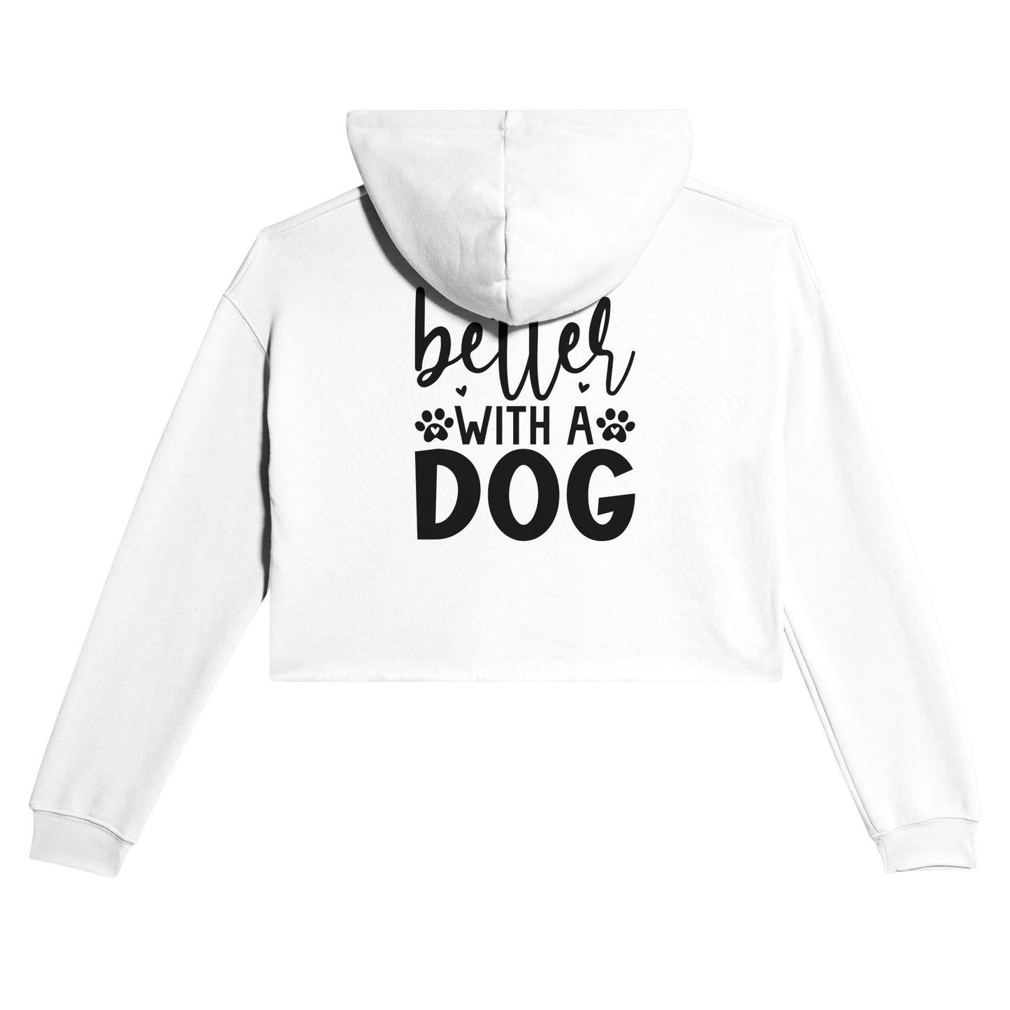 Life's Better with a dog Cropped Hoodie | Customize