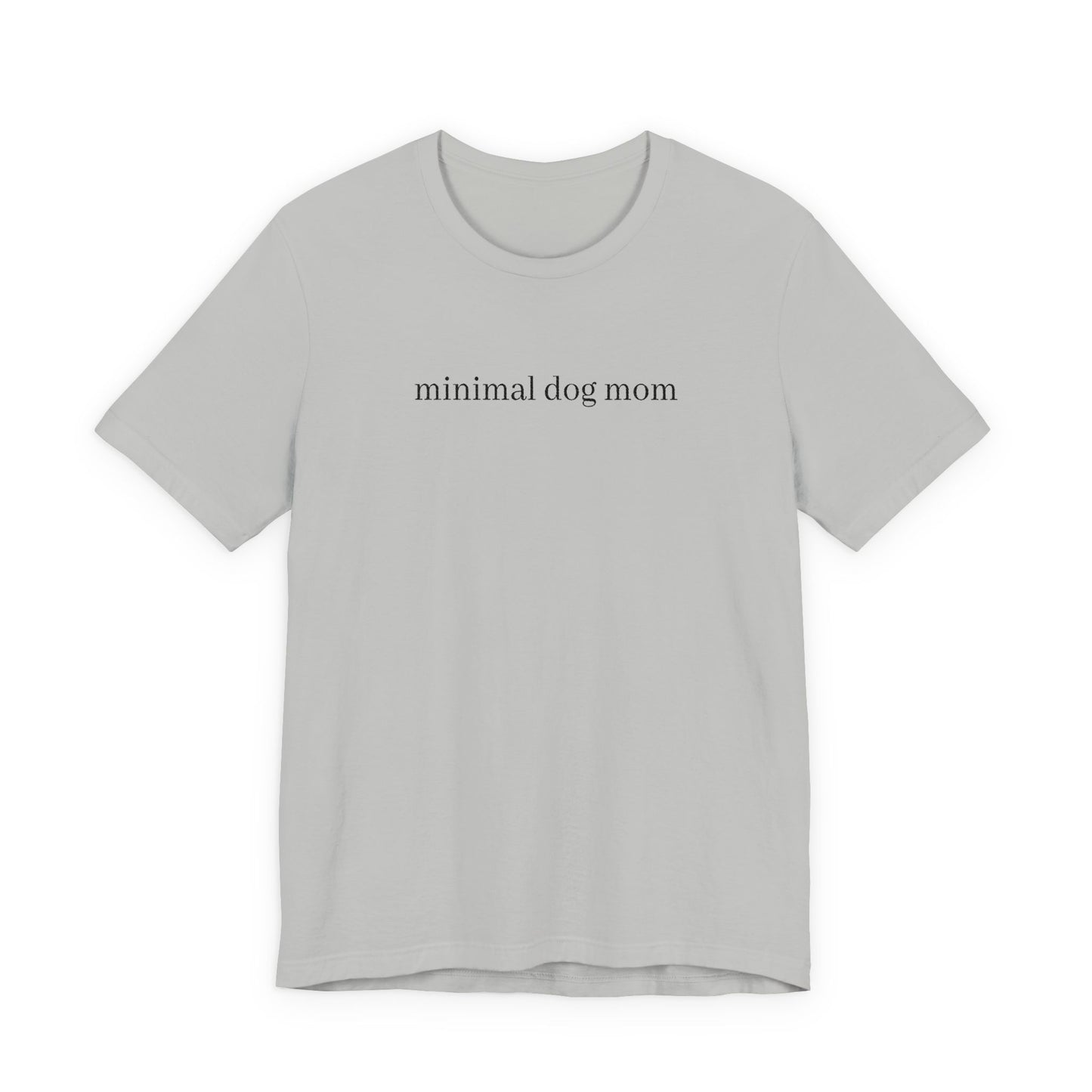 Minimal Dog Mom Unisex T-Shirt, Cute Pet Lover Tee, Dog Owner Gift, Casual Everyday Wear, Animal Lover Apparel, Gift for Dog Lovers