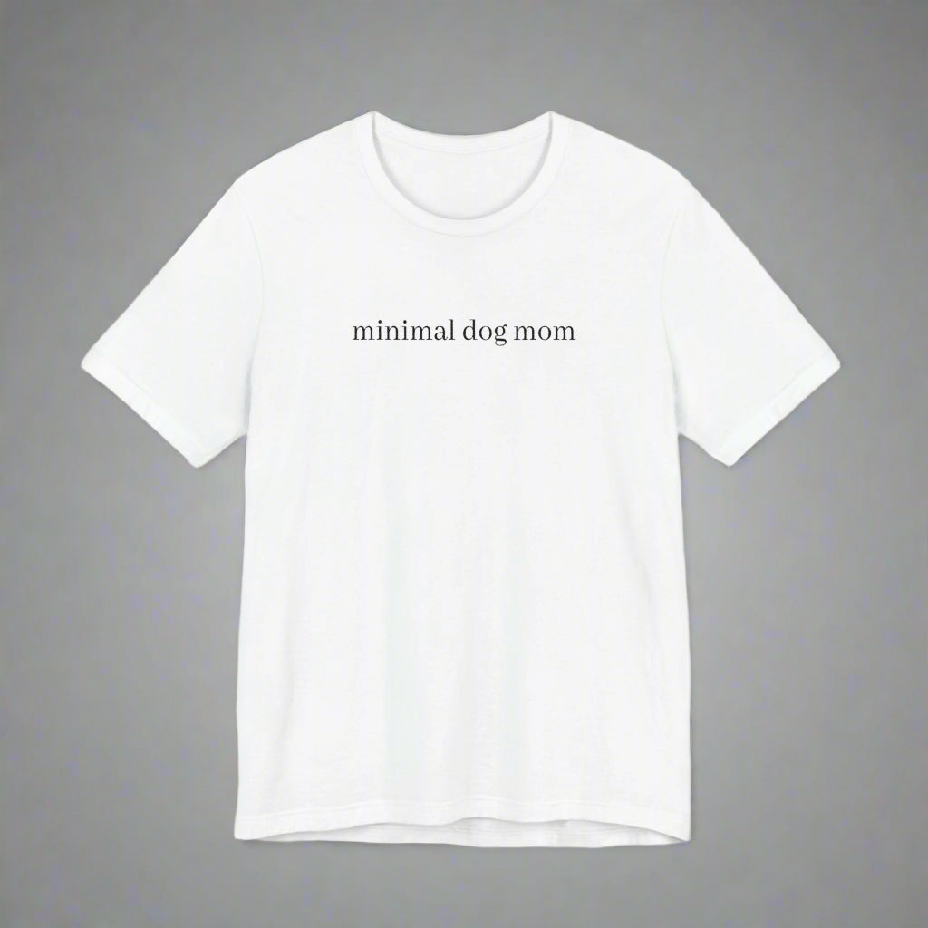 Minimal Dog Mom Unisex T-Shirt, Cute Pet Lover Tee, Dog Owner Gift, Casual Everyday Wear, Animal Lover Apparel, Gift for Dog Lovers