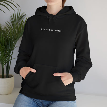 Embroidered I'm a Dog Mommy Hooded Sweatshirt