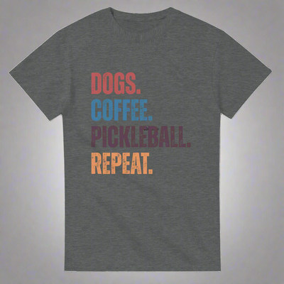 Dogs, Coffee, Pickleball, Repeat T-Shirt
