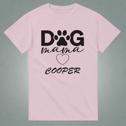 Dog Mama T-shirt Add your Pet's Name | Customize