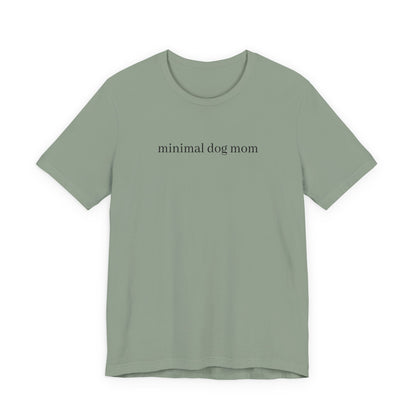 Minimal Dog Mom Unisex T-Shirt, Cute Pet Lover Tee, Dog Owner Gift, Casual Everyday Wear, Animal Lover Apparel, Gift for Dog Lovers