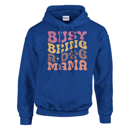 Busy Being a Dog Mama Pullover Hoodie