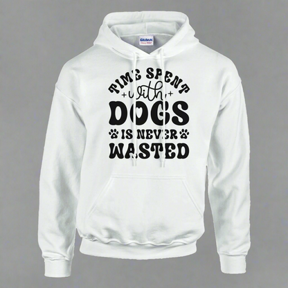 Time spent with dogs is never wasted Pullover Hoodie