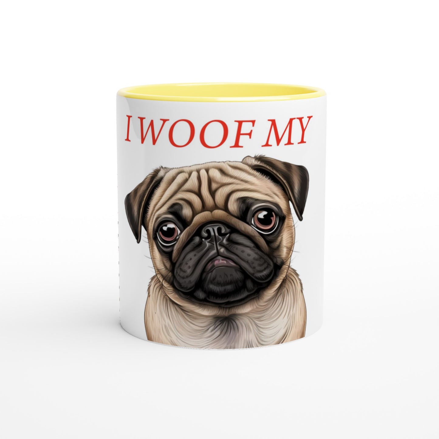 Woof My Dog (Customize) 11oz mug