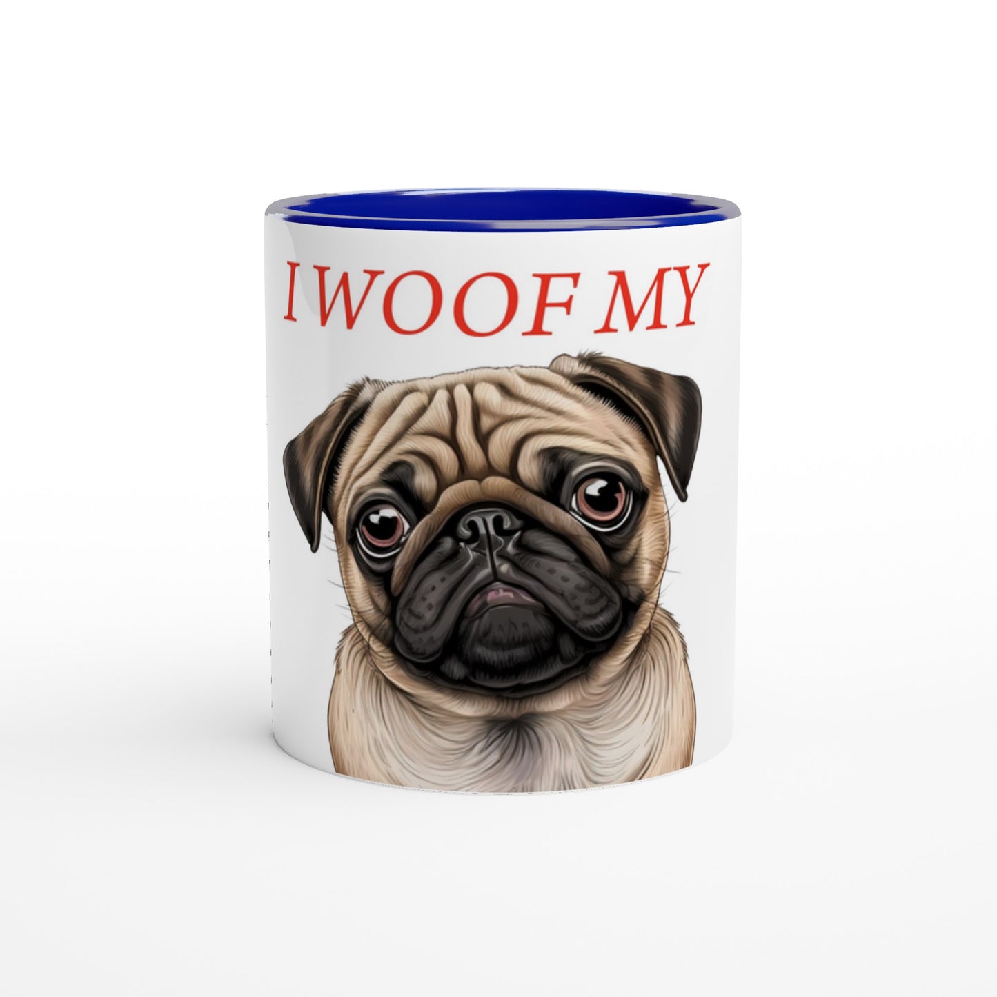 Woof My Dog (Customize) 11oz mug