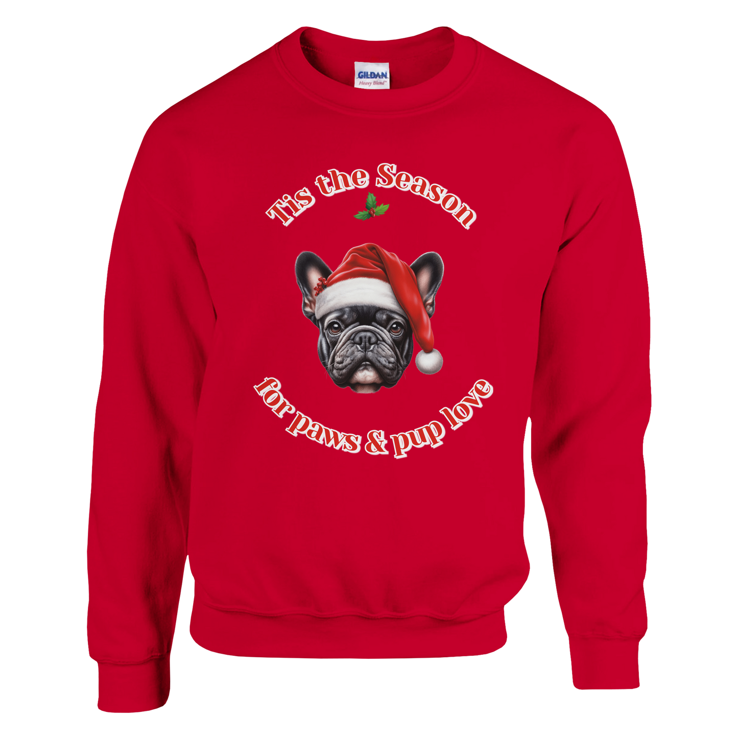 Tis the Season for Paws and Pup Love Sweater- (Customize)