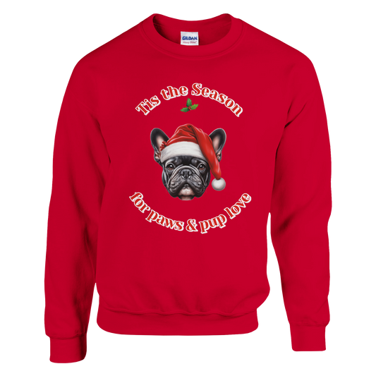 Tis the Season for Paws and Pup Love Sweater- (Customize)