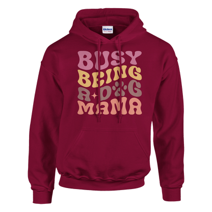 Busy Being a Dog Mama Pullover Hoodie