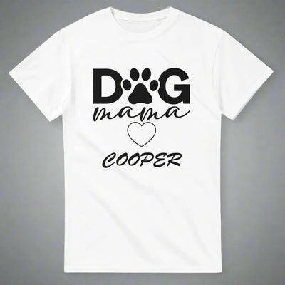 Dog Mama T-shirt Add your Pet's Name | Customize